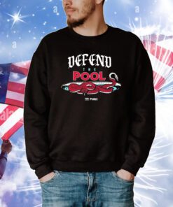 Defend The Pool t-shirt