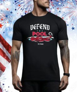Defend The Pool t-shirt