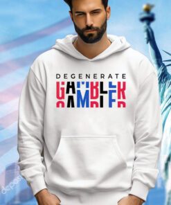 Degenerate Gambler T-Shirt