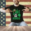 Dibs On The Redhead Men St Patricks Day T-Shirt