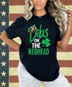Dibs On The Redhead Men St Patricks Day T-Shirt