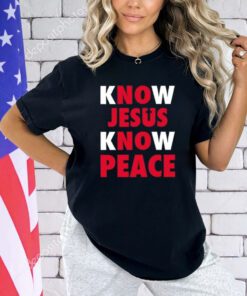 Faith Alone Saves Know Jesus Know Peace T-Shirt