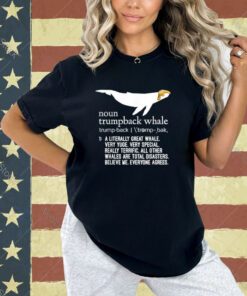 Funny Donald Trump Trumback Whale T-Shirt
