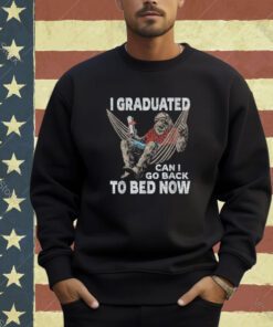 Funny Graduation | I Graduated Can I Go Back To Bed Now T-Shirt