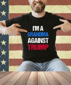 Grandma Against Trump Democrat 2024 Elections Anti-Trump T-Shirt