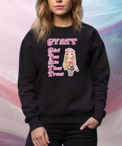 Gyatt Girl You Ate That Treat Hoodie Shirts