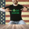 I Love Day Drinking - Shamrock Heart - Love - St Paddy's Day T-Shirt