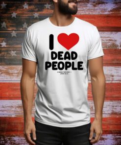 I Love Dead People Drinking Their Insides Satanic Tea Co t-shirt