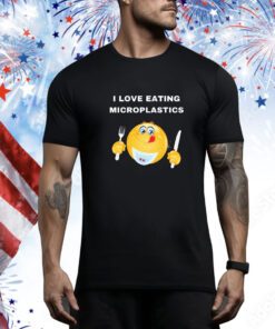 I Love Eating Microplastics Cringey t-shirt