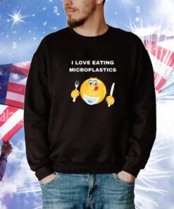 I Love Eating Microplastics Cringey t-shirt