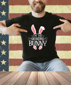 I'm The Grandma Bunny Shirt Cute Matching Family Easter Day T-Shirt