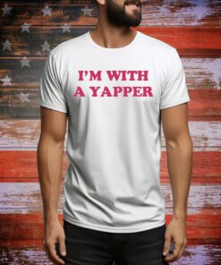 I'm With A Yapepr Hoodie Shirts