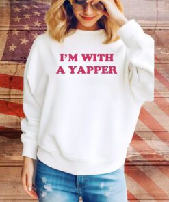I'm With A Yapepr Hoodie TShirts