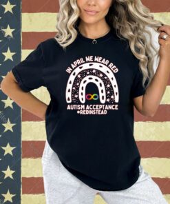 In April We Wear Red Autism Awareness Acceptance Red Instead T-Shirt