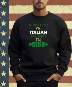 Italian Today I'm Irish Funny St. Patrick's Day Party Long Sleeve T-Shirt