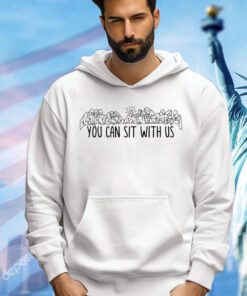 Jesus you can sit with us T-Shirt