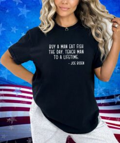 Joe Biden Buy a Man Eat Fish T-Shirt T-shirts Meme