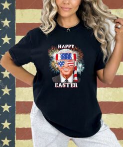 Joe Biden Happy 4th Of Easter 4th Of July 2024 For Women Men T-Shirt