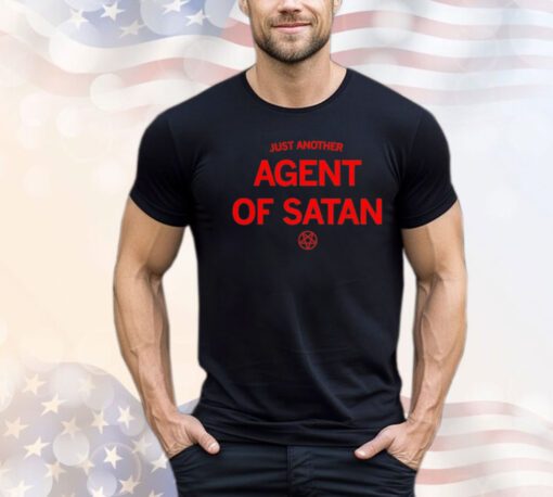 Just another agent of satan Shirt