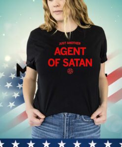Just another agent of satan Shirt