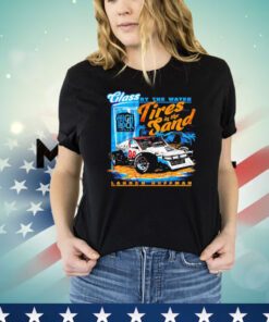 Landon Huffman class by the water tires in the sand Shirt