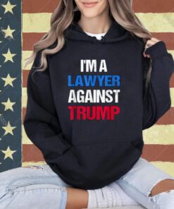 Lawyer Against Trump Democrat 2024 Elections Anti-Trump T-Shirt