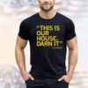 Lisa Bluder this is our house darn it Shirt