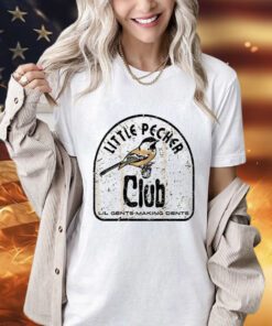 Little pecker club lil gents making dents T-shirt