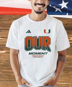 Miami Hurricanes Our Moment T-Shirt