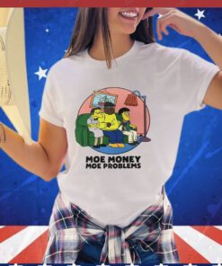 Moe Money Moe Problems Vintage Shirt