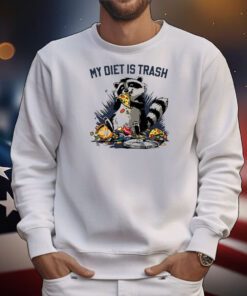 My Diet Is Trash t-shirt