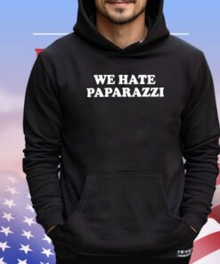 Nessa Barrett we hate paparazzi Shirt