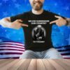 Never Surrender Our Country To Tyranny Tee Shirt