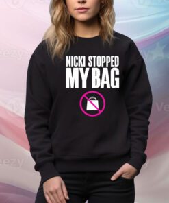Nicki Stopped My Bag t-shirt