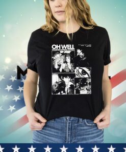 Oh well whatever happens happens day 28 of 365 days Shirt