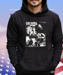 Oh well whatever happens happens day 28 of 365 days Shirt