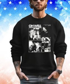 Oh well whatever happens happens day 28 of 365 days Shirt