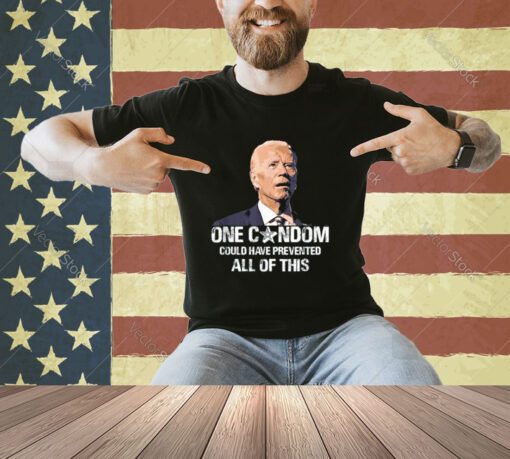One Condom - Funny Anti Joe Biden Democratic Party T-Shirt