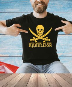 Pirate Rebel welcome to The Rebellion T-shirt