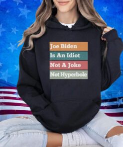 Political Tees, Joe Biden, Dumb Quotes-Anti Liberal Shirt