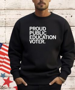 Proud Public Education Voter T-Shirt