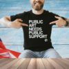 Public art needs public support T-Shirt