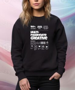 Real Clark Wearing Multi-Passionate Creative t-shirt