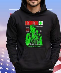 Redfield dispensary open 24 hours will you take the Green Herb Shirt