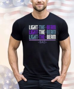 Sacramento light the beam chant Shirt