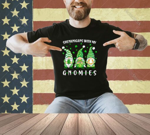 Shenanigans With My Gnomies St Patricks Day Gnome T-Shirt