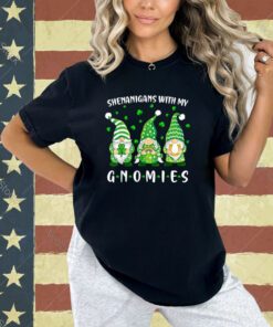 Shenanigans With My Gnomies St Patricks Day Gnome T-Shirt