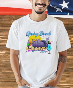 Spring Break Roku City 2024 T-shirt