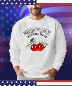 Support womens rage Shirt