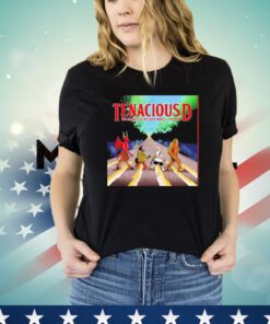 Tenacious D you never give me your money the end Shirt